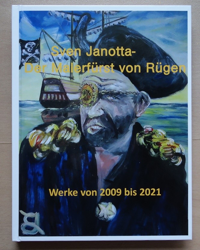 Werk 'Buch: Sven Janotta- Malerfrst von Rgen' von 'Malerfrst von Rgen'