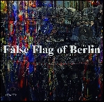 False Flag of Berlin 