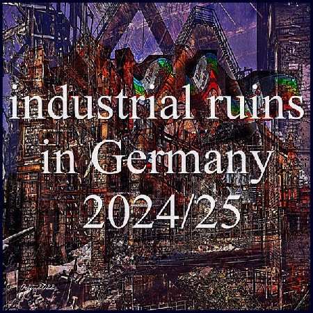'Industrie-Ruinen II ' in Grossansicht