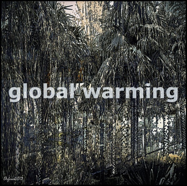 Werk 'global warming ' von ' Orfeu de SantaTeresa'